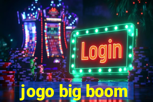 jogo big boom