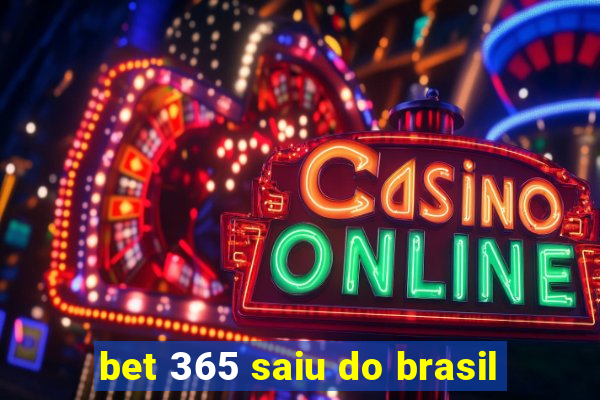 bet 365 saiu do brasil