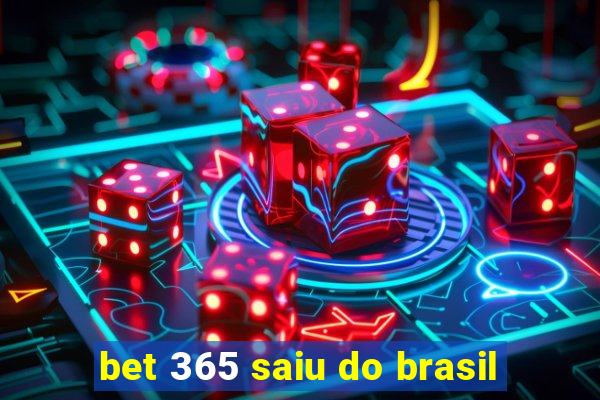 bet 365 saiu do brasil