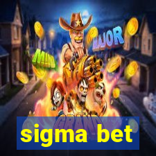 sigma bet