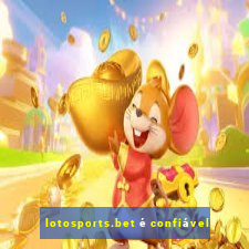 lotosports.bet é confiável