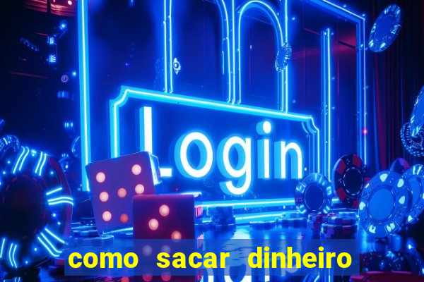 como sacar dinheiro no golden slots