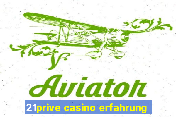 21prive casino erfahrung