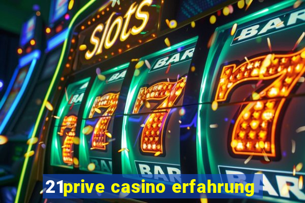 21prive casino erfahrung