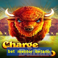 bet mentor betano é confiável