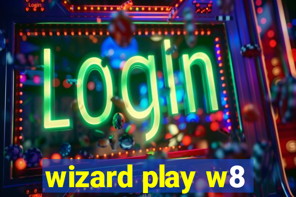 wizard play w8