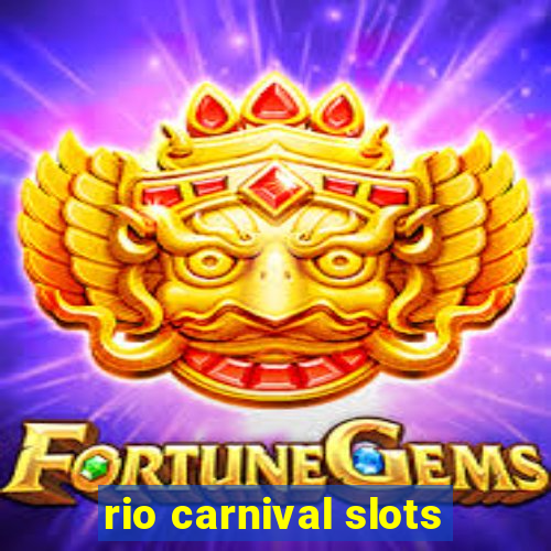 rio carnival slots