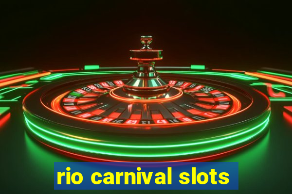 rio carnival slots