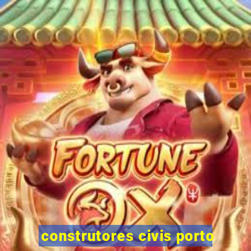 construtores civis porto