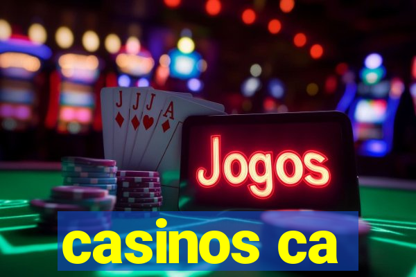 casinos ca