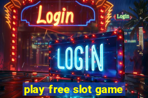 play free slot game