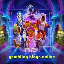 gambling bingo online