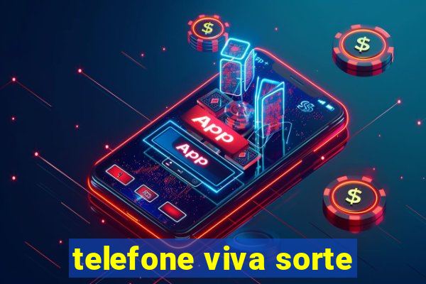 telefone viva sorte