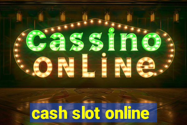 cash slot online