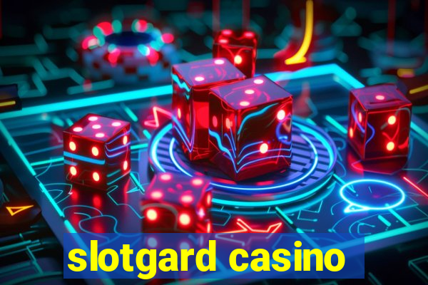 slotgard casino