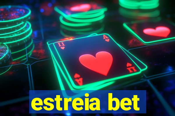 estreia bet