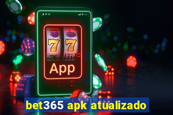 bet365 apk atualizado