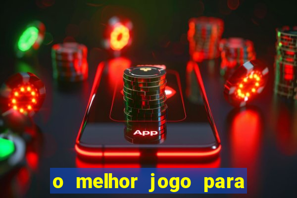 o melhor jogo para ganhar dinheiro de verdade