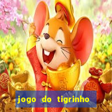 jogo do tigrinho aposta minima