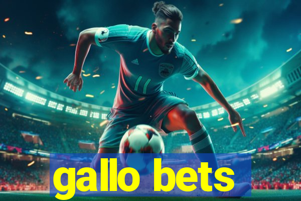 gallo bets