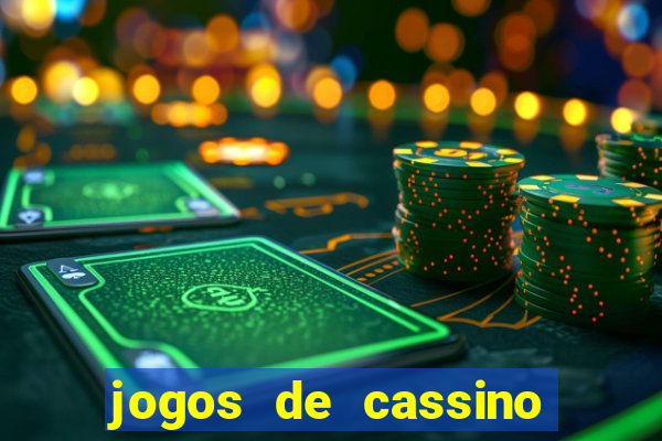 jogos de cassino que dao dinheiro