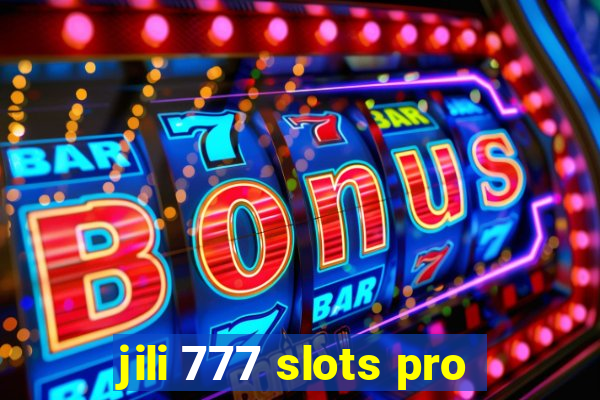 jili 777 slots pro