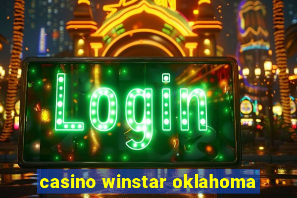 casino winstar oklahoma