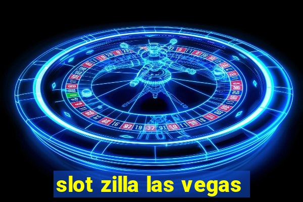 slot zilla las vegas