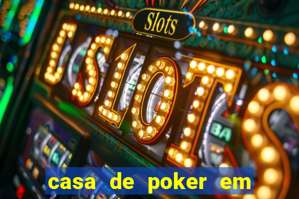 casa de poker em vila velha