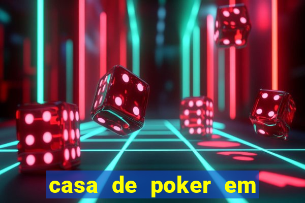 casa de poker em vila velha