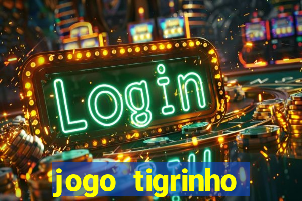 jogo tigrinho ganhar dinheiro