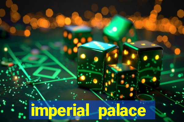 imperial palace hotel and casino