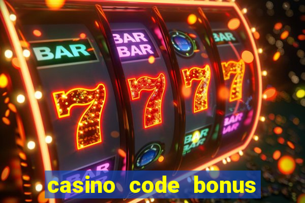 casino code bonus no deposit