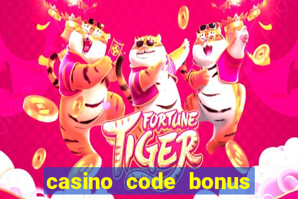 casino code bonus no deposit