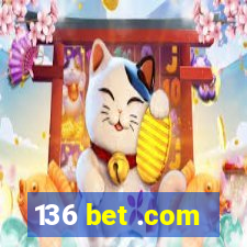 136 bet .com