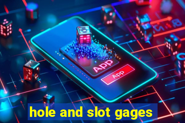 hole and slot gages