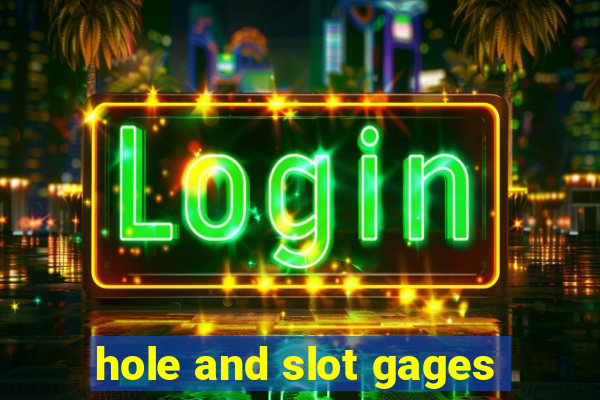 hole and slot gages