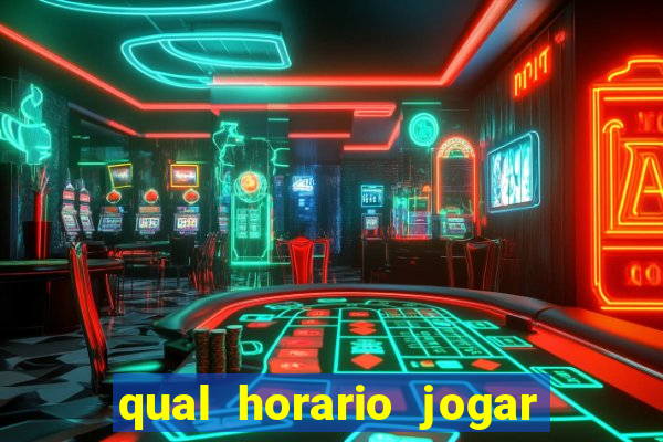 qual horario jogar no tigrinho