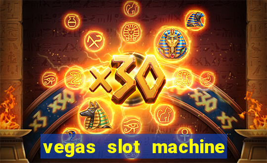 vegas slot machine free games