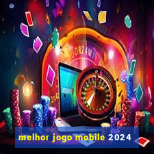 melhor jogo mobile 2024