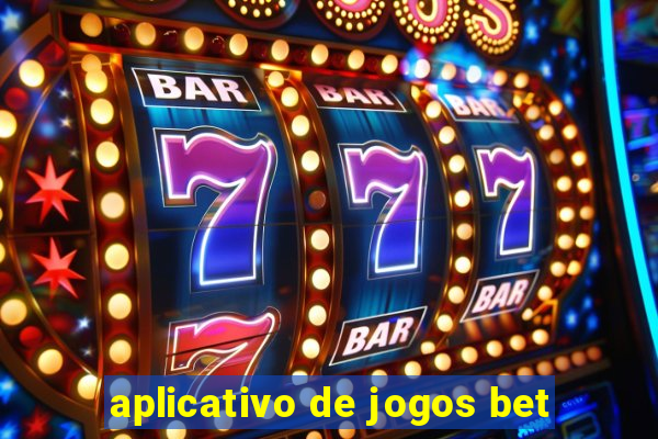 aplicativo de jogos bet