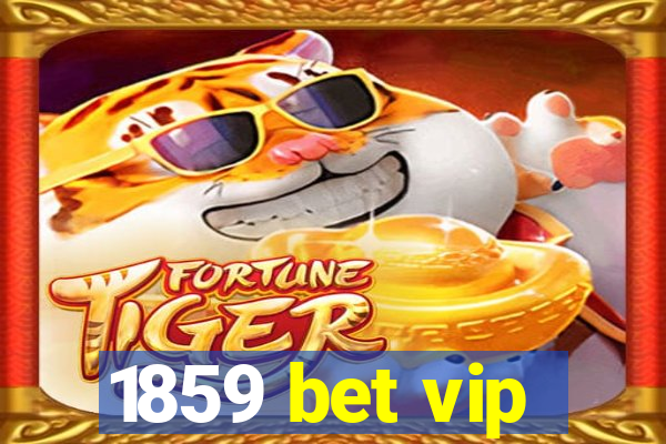 1859 bet vip