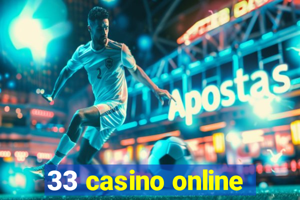 33 casino online