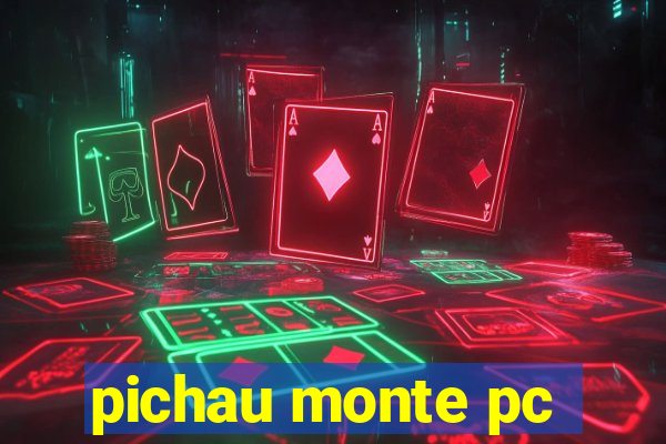 pichau monte pc