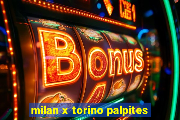 milan x torino palpites