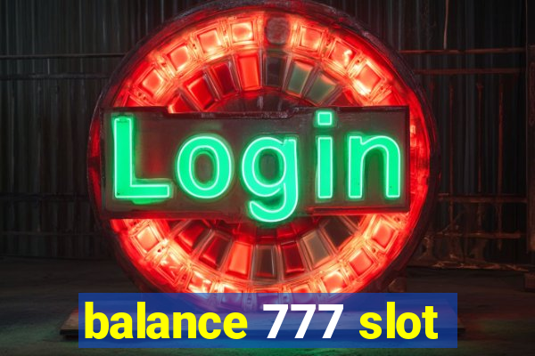 balance 777 slot