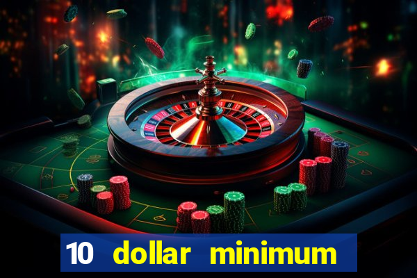 10 dollar minimum deposit usa online casino 2021