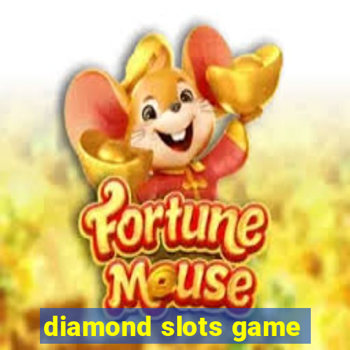 diamond slots game