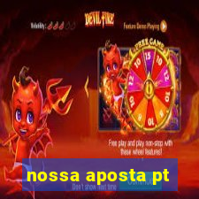 nossa aposta pt