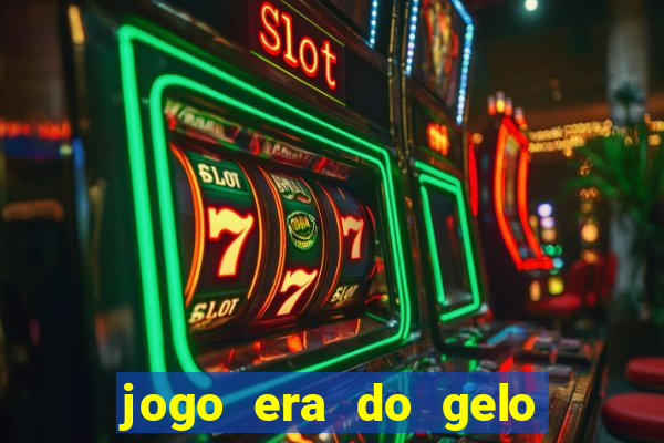 jogo era do gelo ca?a níquel